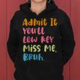 Admit It You'll Low Key Miss Me Bruh グラフィック教師 レディースパーカー