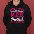 Mother Of The Bride Don't Mess With The MOB Mom Women Hoodie