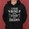 I Pair Wine With Food And Drama ソムリエ レディースパーカー