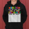 Student Signature Bruh It's My Last Day Of 2Nd Grade Sign My Women Hoodie