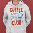 Coffee Club Retro Coffee Graphic For Coffee Lover Women Women Hoodie