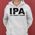 Ipa Lot When I Drink Beer Drinking レディースパーカー