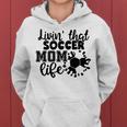 Livin' Thatoccer Mom Life ファニースポーツ 母の日 長袖tシャツ レディースパーカー