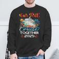 Our First Cruise 2025 Together Cute Matching Couples Cruise Sweatshirt Gifts for Old Men