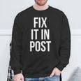 Fix It In Post 面白い映画製作者監督エディターtシャツ スウェットシャツ 高齢者への贈り物