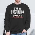 Dad Father I'm A Grown Man I Do What My Daughter Wants Sweatshirt Gifts for Old Men