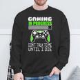 Gaming In Progress Don't Talk To Me Until I Die Gamer Camisa de entrenamiento Regalos para ancianos