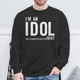 I'm An Idol Do You Want To Be An Idol ギフトアイデア スウェットシャツ 高齢者への贈り物