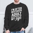 I'm Often Mistaken For An Adult Because Of My Age スウェットシャツ 高齢者への贈り物