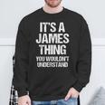 It's A James Thing You Wouldn't Understand James Thing スウェットシャツ 高齢者への贈り物