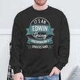 It's An Edwin Thing You Wouldn't Understand、ファーストネーム スウェットシャツ 高齢者への贈り物