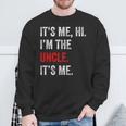 Its Me Hi I'm The Uncle Its Me Uncle Fathers Day Sweatshirt Gifts for Old Men