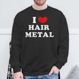 I Love Hair Metal I Heart Hair Metal スウェットシャツ 高齢者への贈り物