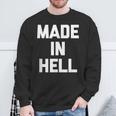 Made In Hell 面白いことわざ皮肉なノベルティ クール スウェットシャツ 高齢者への贈り物