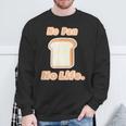 No Pan No Life ノー パン ノーライフ ご飯タイム【変なデザイン屋さん】面白い言葉 スウェットシャツ 高齢者への贈り物