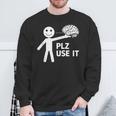 Plz Use Itarcatic Use Your Brain Cynicalays スウェットシャツ 高齢者への贈り物