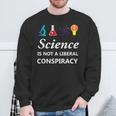 Science Is Not A Liberal Conspiracy リベラルシャツ スウェットシャツ 高齢者への贈り物