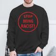Stop Being A Racist Circle 反人種差別 平等 Blm スウェットシャツ 高齢者への贈り物