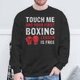 Touch Me And Your First Boxing Lesson Is Free マーシャルアーツ スウェットシャツ 高齢者への贈り物