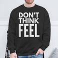 モチベーションを高める引用tシャツ Don't Think Feel インスピレーション スウェットシャツ 高齢者への贈り物