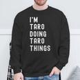 私は Taroです。Taro が行うことを行う。 スウェットシャツ 高齢者への贈り物