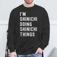 私はhinichiです。Shinichi が行うことを行う。 スウェットシャツ 高齢者への贈り物
