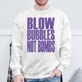 Big Print スローガン Blow Bubbles Not Bombs Rave Classic スウェットシャツ 高齢者への贈り物
