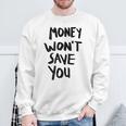 Money Will Notave You マネー 携帯電話ケース スウェットシャツ 高齢者への贈り物