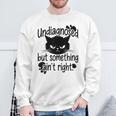 Undiagnosed Butomething Ain't Right スウェットシャツ 高齢者への贈り物