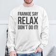 フランキー・セイ・リラックス、やらないで スウェットシャツ 高齢者への贈り物