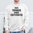 考えすぎてカフェイン入りの面白い スウェットシャツ 高齢者への贈り物