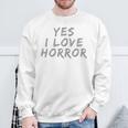 面白いホラー愛好家のための面白いテキストの引用 Yes I Love Horror 長袖tシャツ スウェットシャツ 高齢者への贈り物