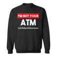I Am Not Your Atm 面白い タイ語 スクリプト タイ語 スウェットシャツ