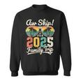 Aw Ship It's A 2025 Family Trip Family Cruise Vintage Sweatshirt