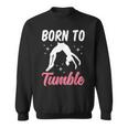 Born To Tumble おもしろアクロバット 体操 体操 スウェットシャツ
