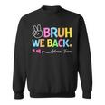 Bruh We Back Admin Team Back To School First Day Of School Sweatshirt Bruh We Back Admin Team Back To School First Day Of School Sweatshirt