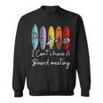 I Can't I Have Aurfboard Meetingurfing ファニーサーファーtシャツ スウェットシャツ