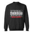 Eternal Advisory Warning Jesus Lives Cool Christmas スウェットシャツ
