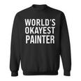 Painting Painter World's Okayest Painter スウェットシャツ
