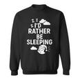 I'd Rather Beleeping leep Quote スウェットシャツ