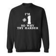 I'm 1O Why Try Harder シャツ スウェットシャツ