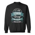 It's An Edwin Thing You Wouldn't Understand、ファーストネーム スウェットシャツ