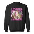 Lesbians Eat What Cat Meme Gay Pride Lgbtq Sweatshirt