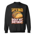 Let's Taco Bout My Birthday シャツ メンズ レディース キッズ タコスパーティー スウェットシャツ