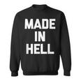 Made In Hell 面白いことわざ皮肉なノベルティ クール スウェットシャツ