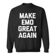Make Emo Great Again インディーズミュージックエモ スウェットシャツ