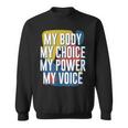 My Body Choice Power Andoice フェミニストポジティブ スウェットシャツ