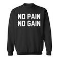 No Pain No Gain Fitness Gym Inspirational Motivation Quotes スウェットシャツ