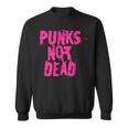 Punks Not Dead パンクズ・ノット・デッド スウェットシャツ