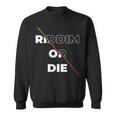 Riddim Or Die ダブステップギフト スウェットシャツ